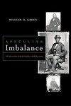 A peculiar imbalance: the fall and rise of racial equality in early Minnesota by William D. Green