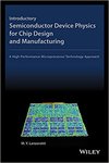 Introductory semiconductor device physics for chip design and manufacturing by Mary Lanzerotti