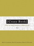 {Crazy book} : a not-so-stuffy dictionary of Biblical terms by Karl N. Jacobson, Hans Wiersma, and Rolf A. Jacobson