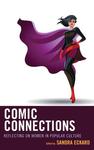 Comic Connections Reflecting on Women in Popular Culture by Joaquin Muñoz and Sandra Eckard